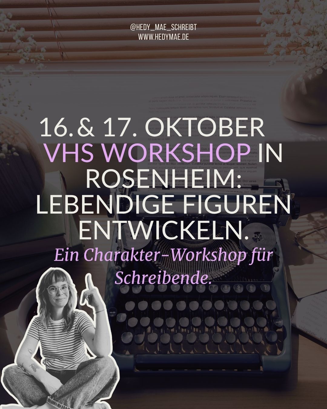 VHS Workshop, VHS Kurs, Schreiben lernen, Rosenheim, Schreibkurs, Hedy Mae, Johanna Sonnleitner-Braun